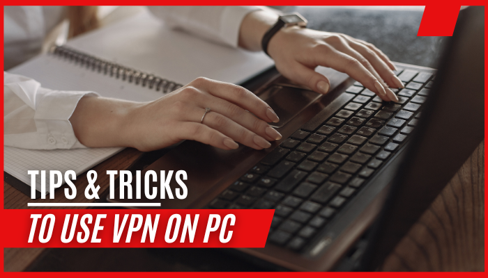 How to Use VPN on PC